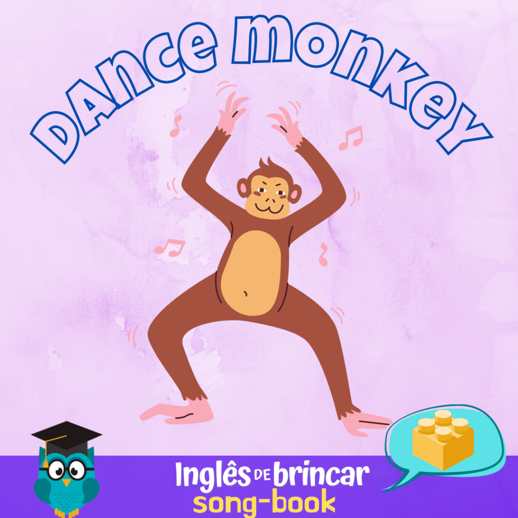 Dance monkey - Inglês de Brincar