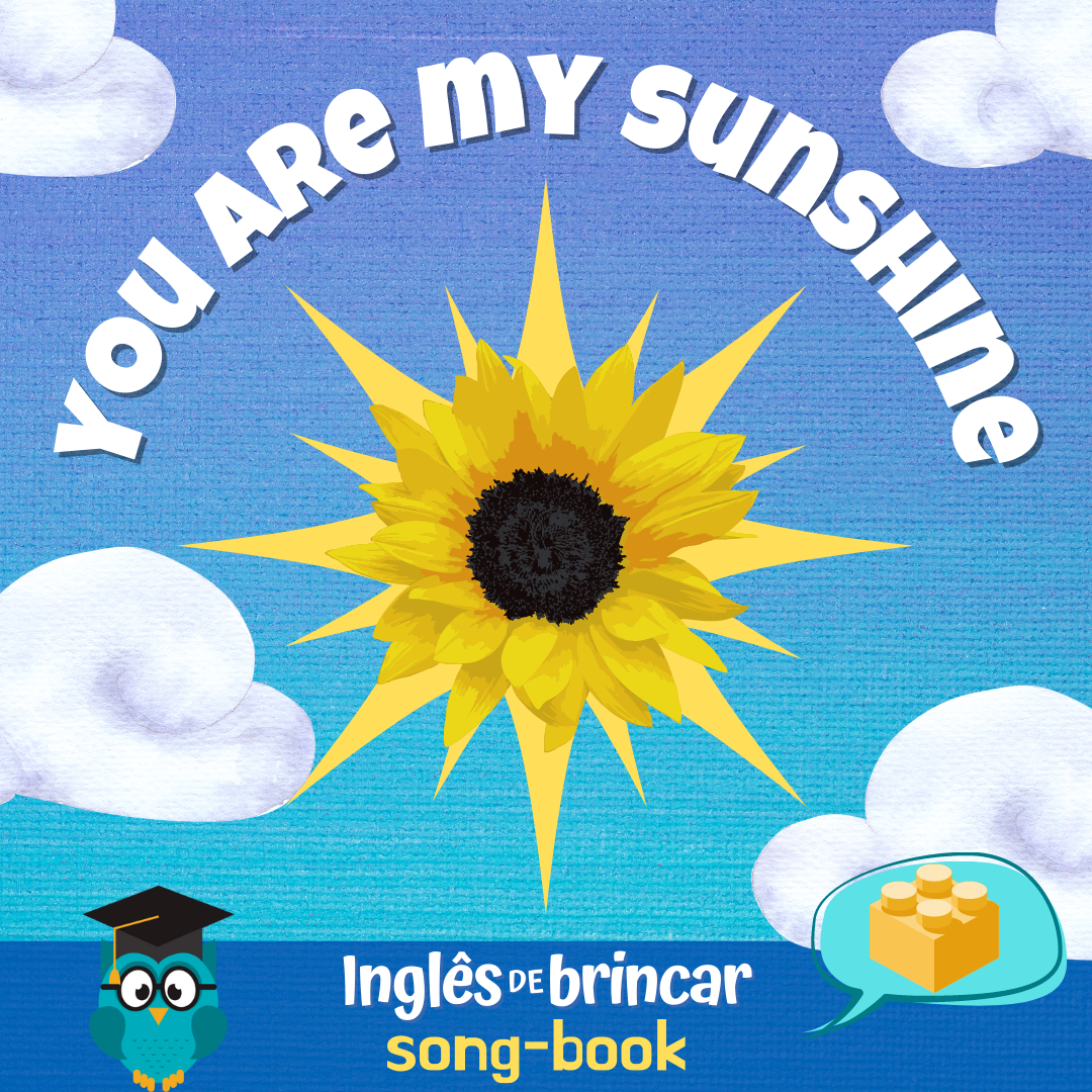 You are my sunshine - Inglês de Brincar