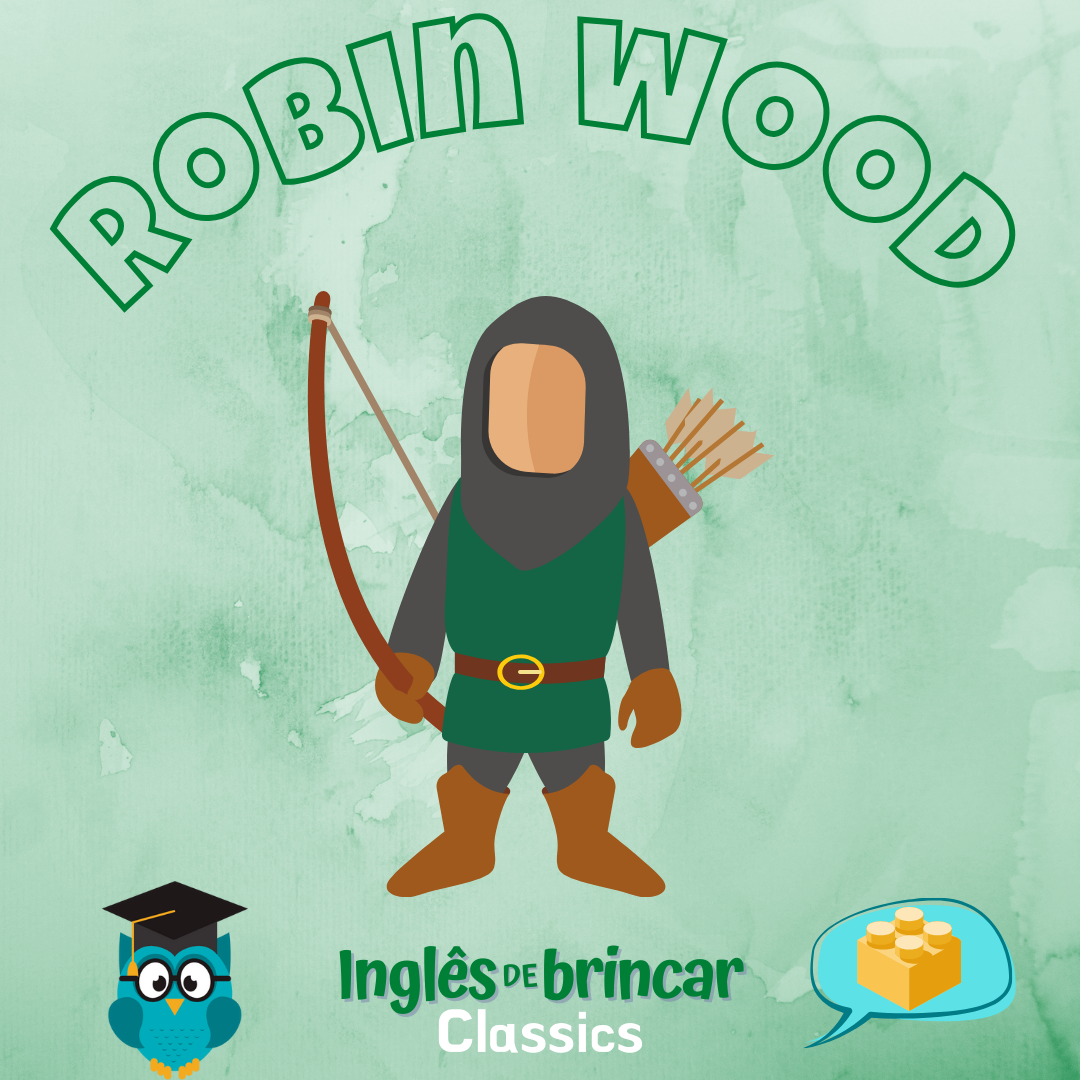 Robin Wood - Inglês de Brincar